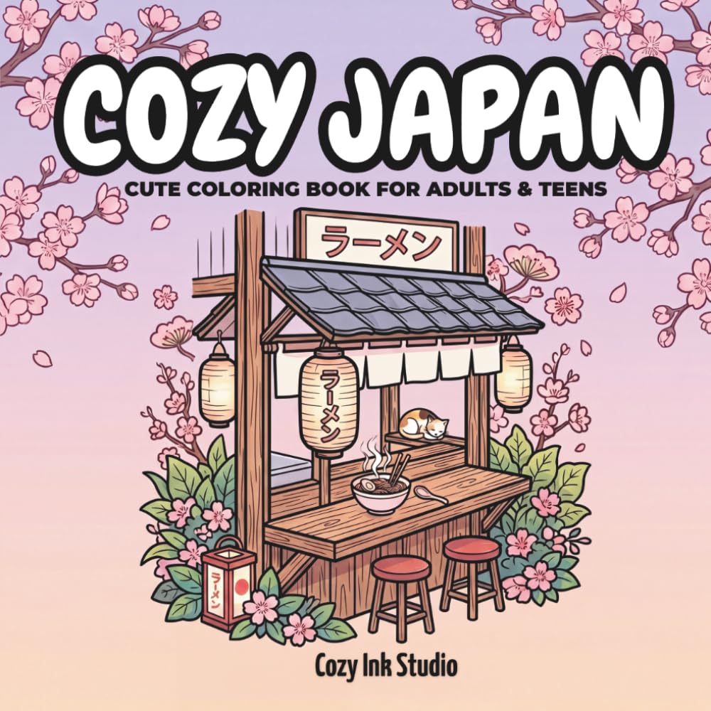 COZY JAPAN: CUTE COLORING BOOK FOR ADULTS & TEENS