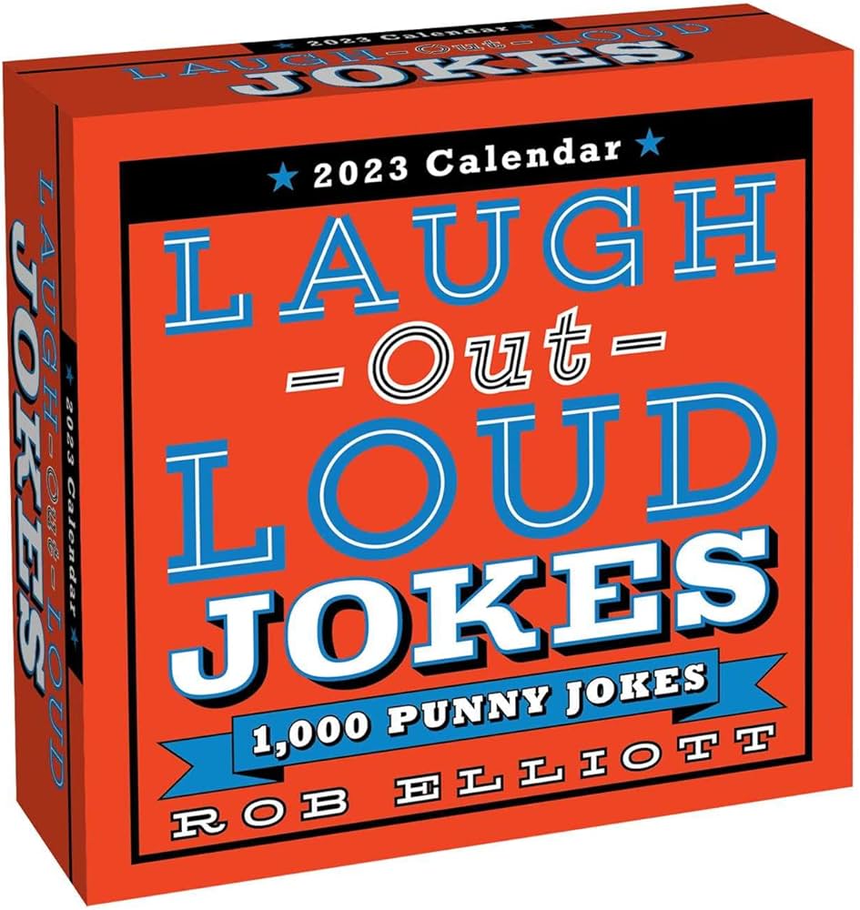Laugh-Out-Loud Jokes 2023 Day-to-Day Calendar: 1,000 Punny Jokes: Elliott, Rob: 9781524872908: Amazon.com: Books Laugh-Out-Loud Jokes 2023 Day-to-Day Calendar: 1,000 Punny Jokes: Elliott, Rob: 9781524872908: Amazon.com: Books