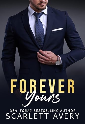 Forever Yours: An Obsessed Billionaire Romance (Forever Obsessed)