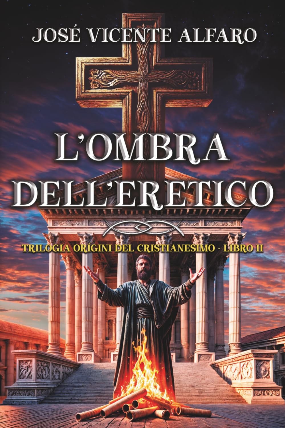 L’ombra dell’eretico: Mistero ad Antiochia (Trilogia Origini del Cristianesimo)