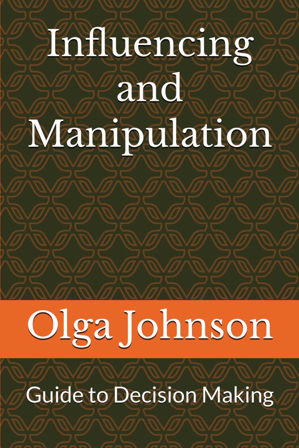 Influencing and Manipulation: Guide to Decision Making