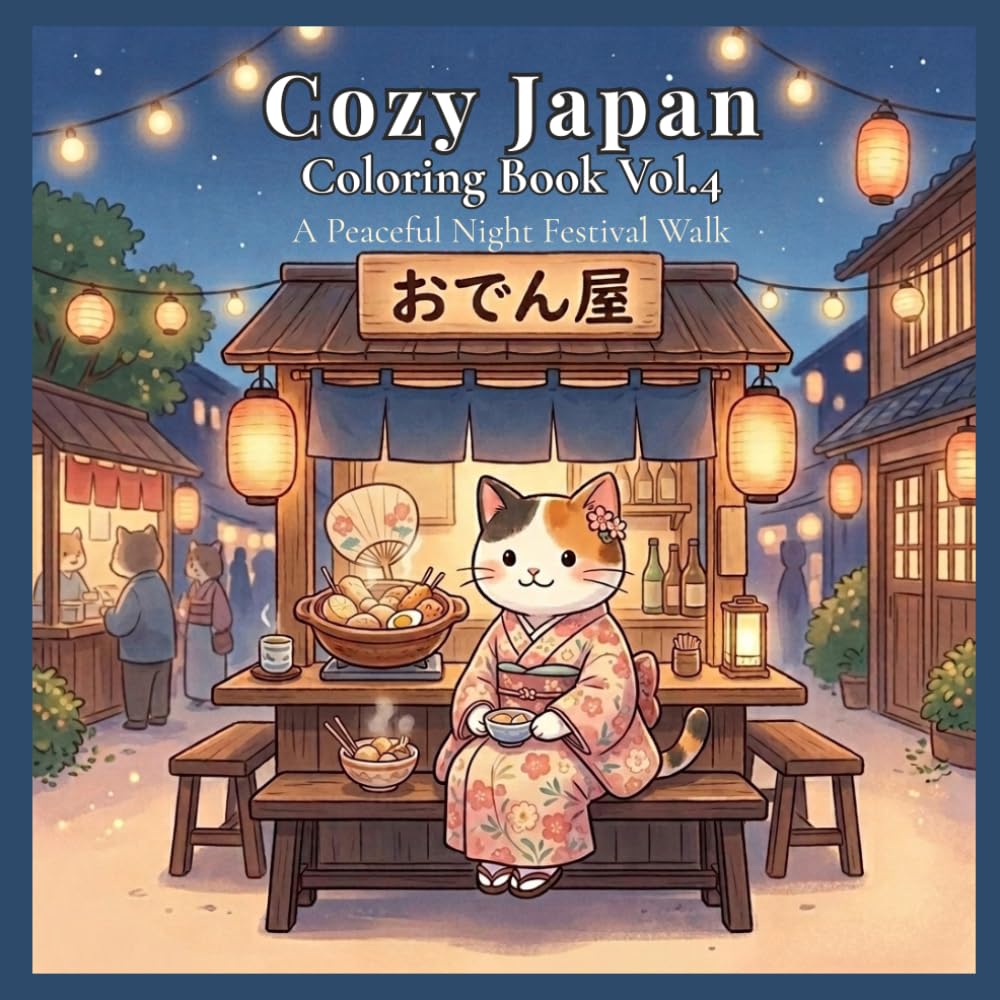 Cozy Japan Coloring Book Vol.4: A Peaceful Night Festival Walk