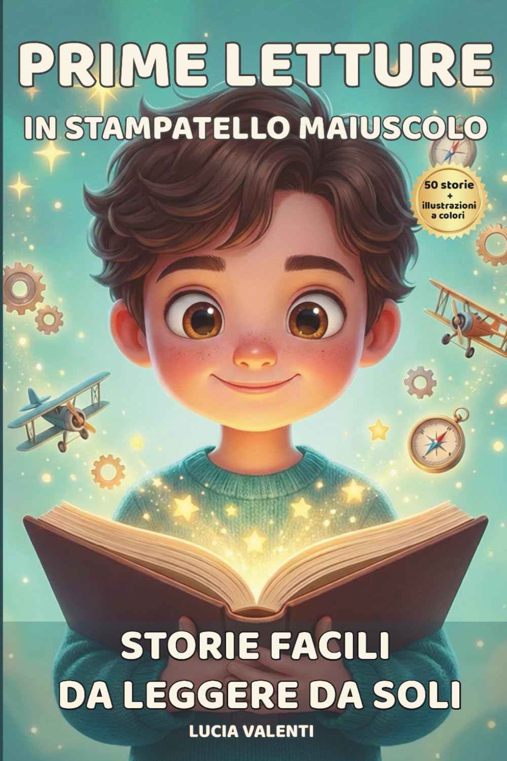 Prime Letture in Stampatello Maiuscolo: 50 Racconti Brevi e Motivazionali per Bambini — Storie Facili da Leggere da Soli