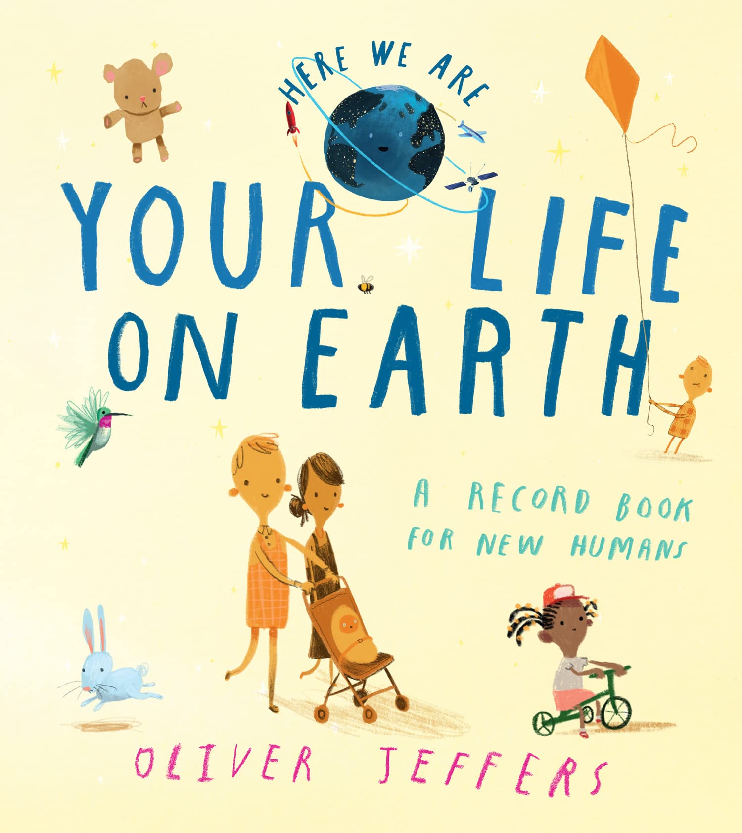 Your Life On Earth: A baby memory book from the creator of the bestselling Here We Are – the perfect keepsake and gift for new parents to record their infant’s first-year milestones