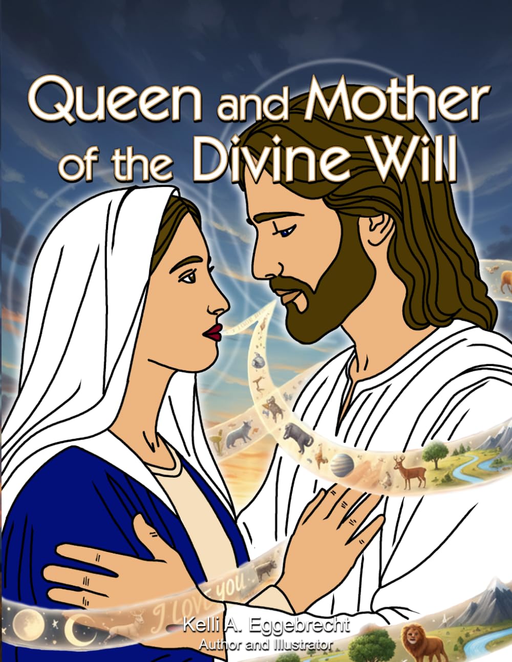 Queen and Mother of the Divine Will
