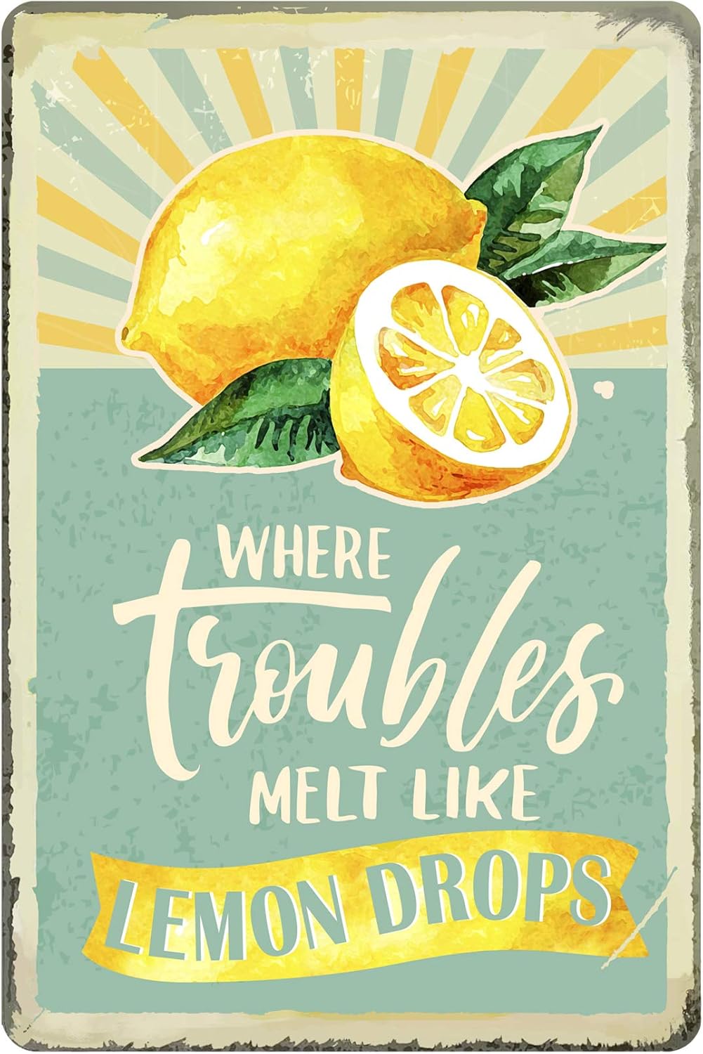 GSS Designs Where Trouble Melt Like Lemon Drops Metal Tin Sign (12x8 Inch) - Retro Vintage Lemon Saying Aluminum Sign for Home Kitchen Coffee Country Wall Decor (MTS-012)