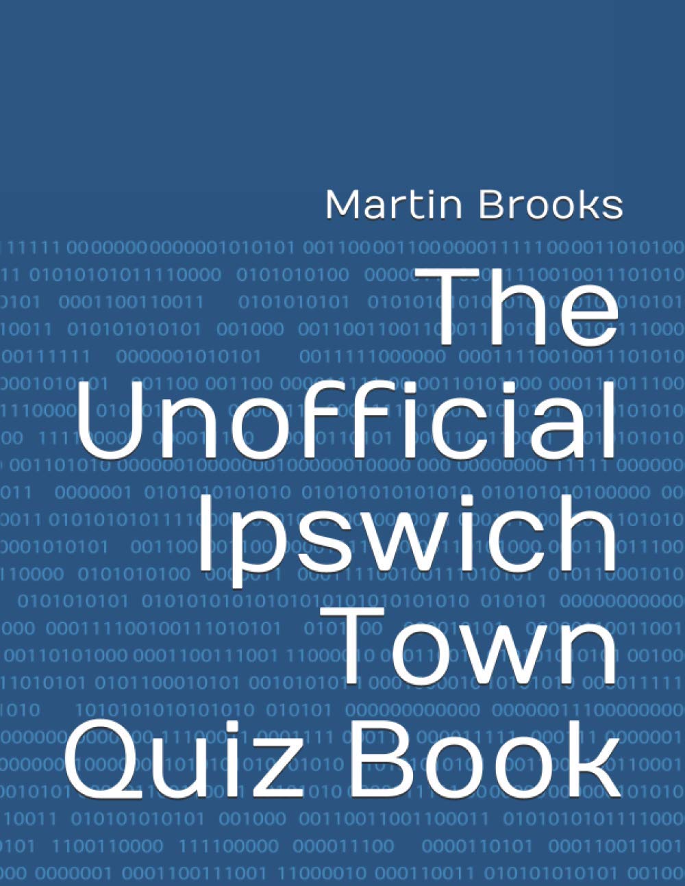 The Unofficial Ipswich Town Quiz Book