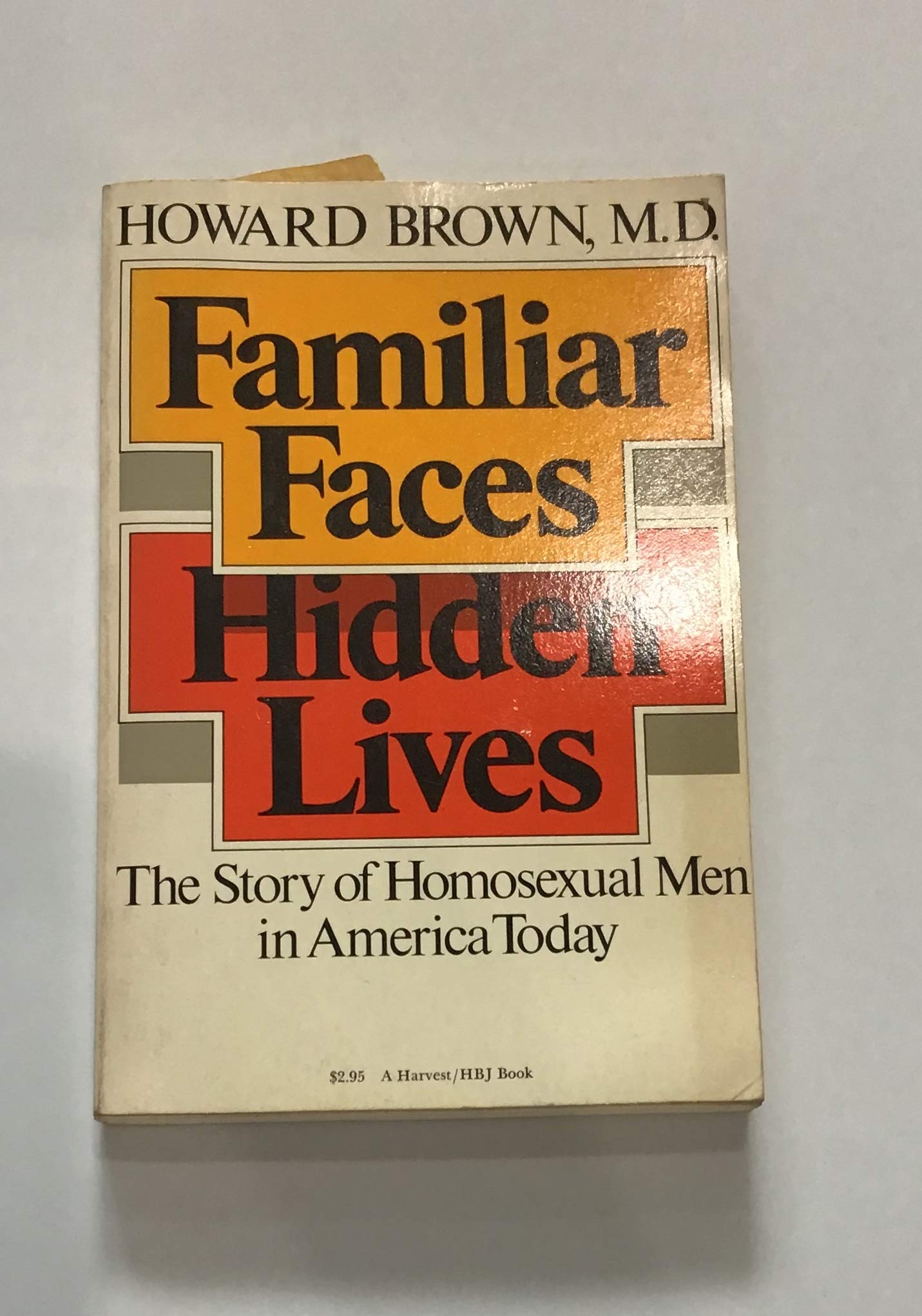 Cover of Familiar Faces, Hidden Lives: The Story of Homosexual Men in America Today