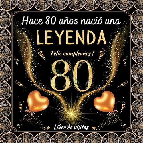 Feliz cumpleaños 80: Libro de visitas 80 años – 100 páginas para firmas, dedicatorias, recuerdos, felicitaciones y fotos de los invitados