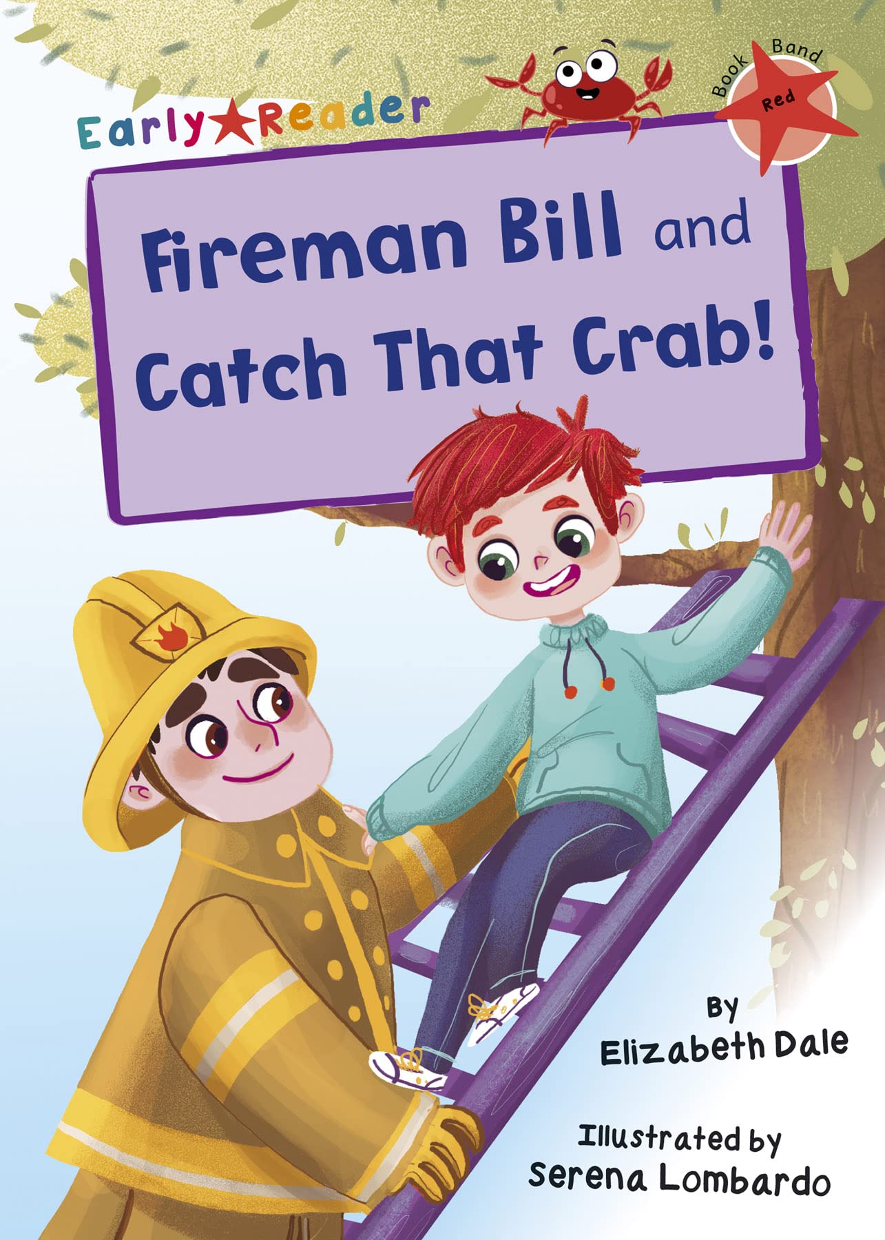 Fireman Bill and Catch That Crab!: (Red Early Reader) (Maverick Early Readers)