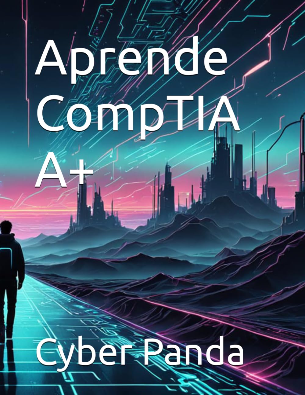 Aprende CompTIA A+ (Ruta Certificada)