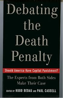 Debating the Death Penalty: Should America Have Capital Punishment? The Experts on Both Sides Make Their Case