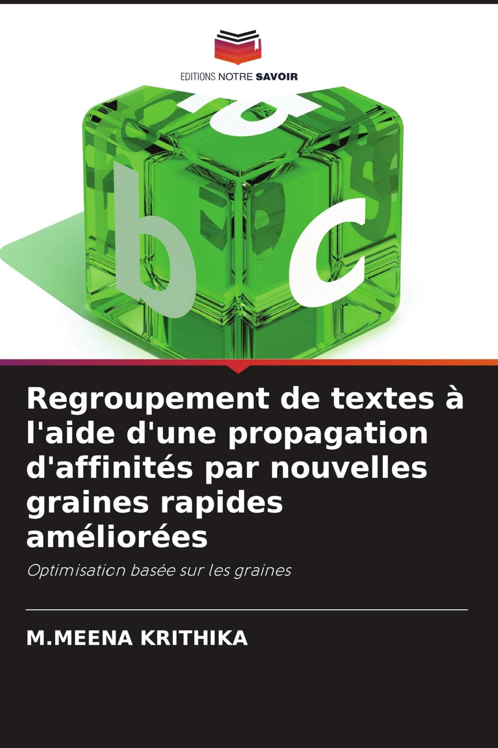 Regroupement de textes à l'aide d'une propagation d'affinités par nouvelles graines rapides améliorées: Optimisation basée sur les graines