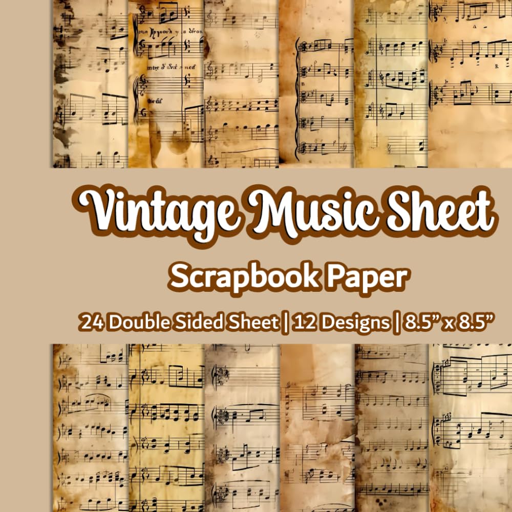 Vintage Music Sheet Scrapbook Paper: Old Sheet Music Scrapbook Paper | 12 Designs | 24 Double Sided Non Perforated Decorative Paper Craft For Craft ... Mixed Media Art and Junk Journaling | Vol.3
