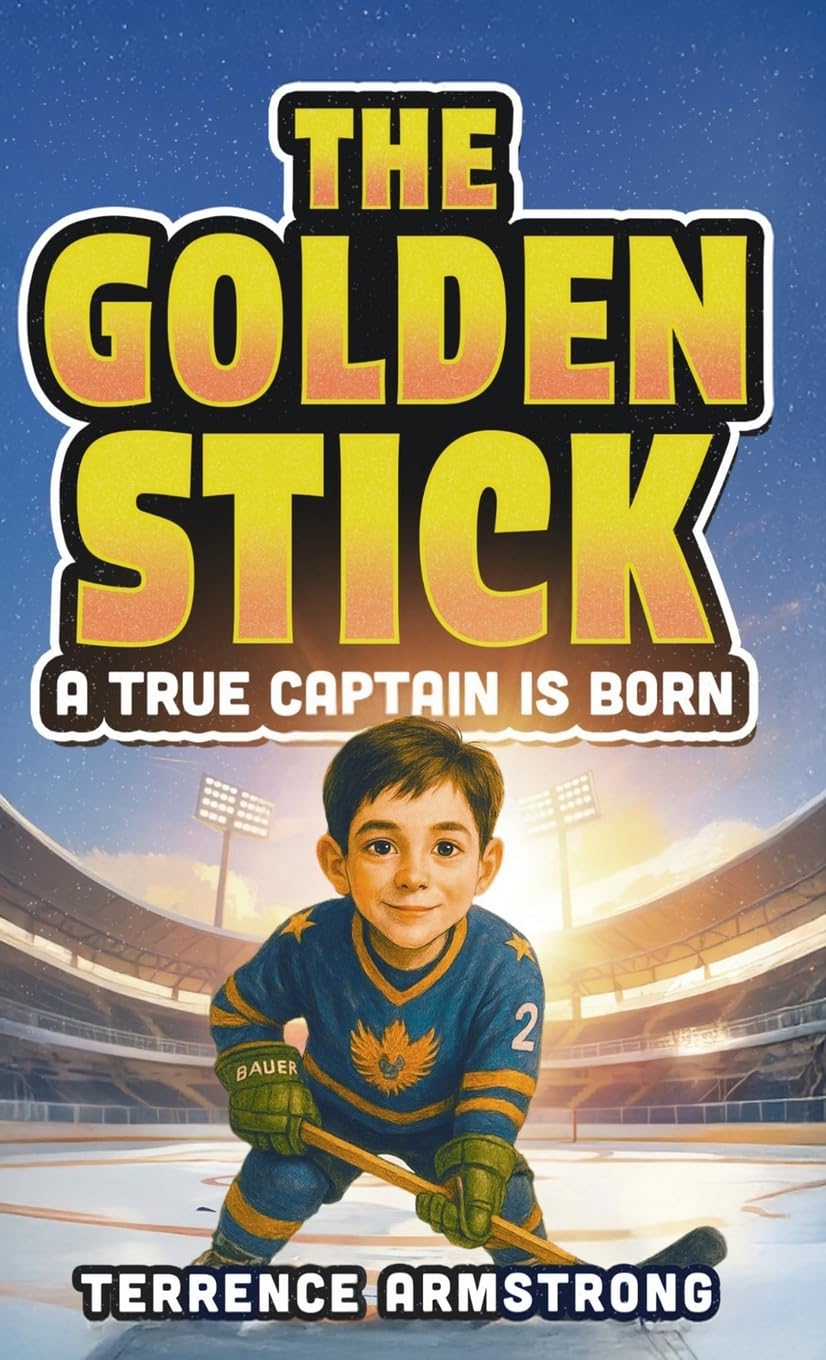 The Golden Stick - A True Captain Is Born: Hockey Books For Kids 8-12 (Sports Chapter Books)