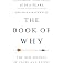 The Book of Why: The New Science of Cause and Effect