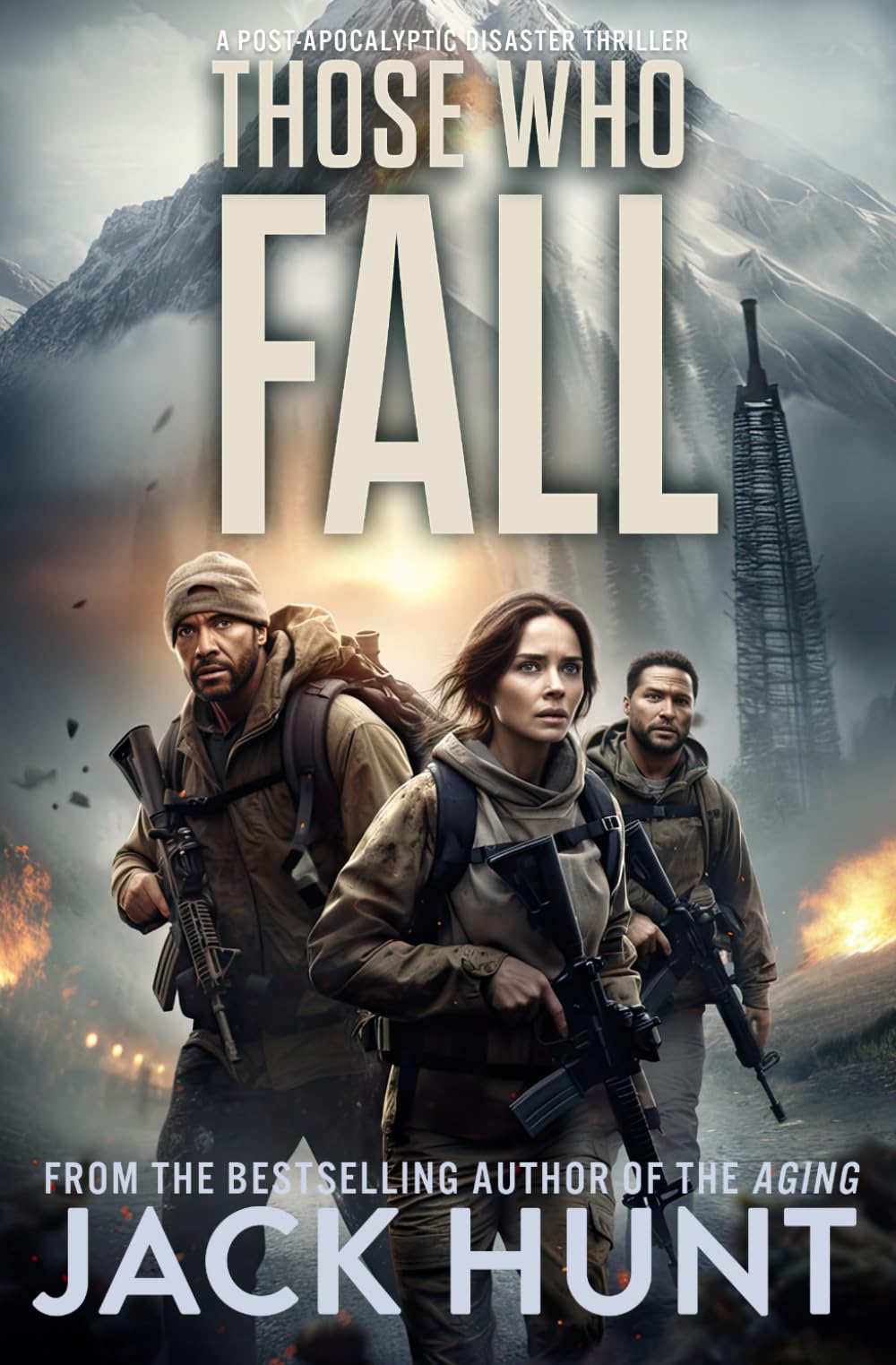 Those Who Fall: A Post-Apocalyptic Disaster Thriller (Ring of Fire)