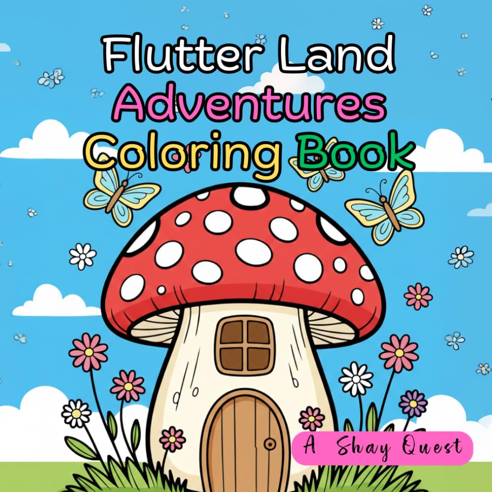 Flutter Land Adventures Coloring Book: 108 Whimsical Nature Inspired Illustrations Filled with Butterflies, Flowers, Forest Friends, and Magical Garden Scenes