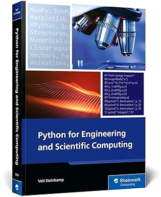 Python for Engineering and Scientific Computing: Practical Applications ...