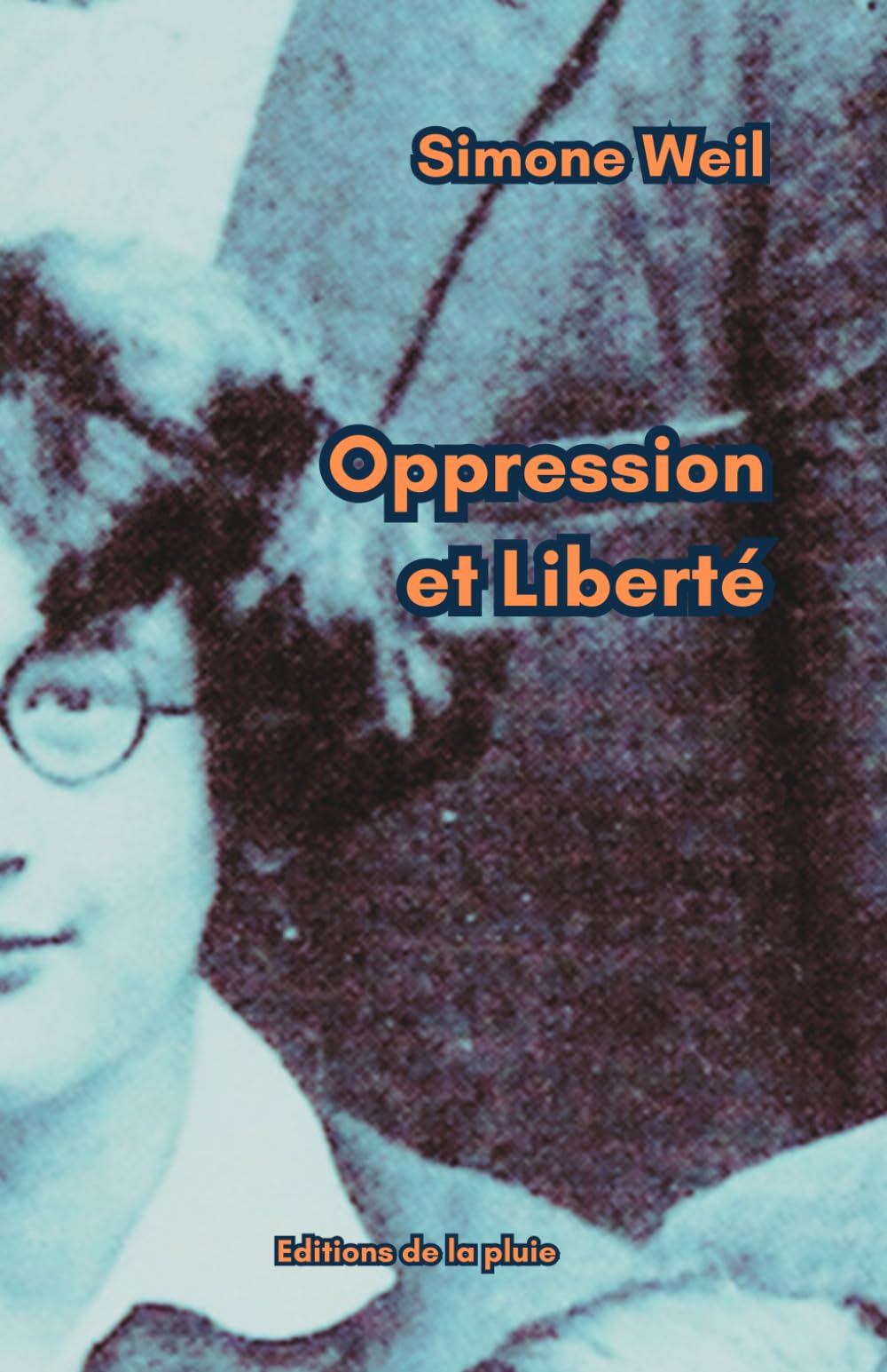 Oppression et Liberté: Texte original et intégral