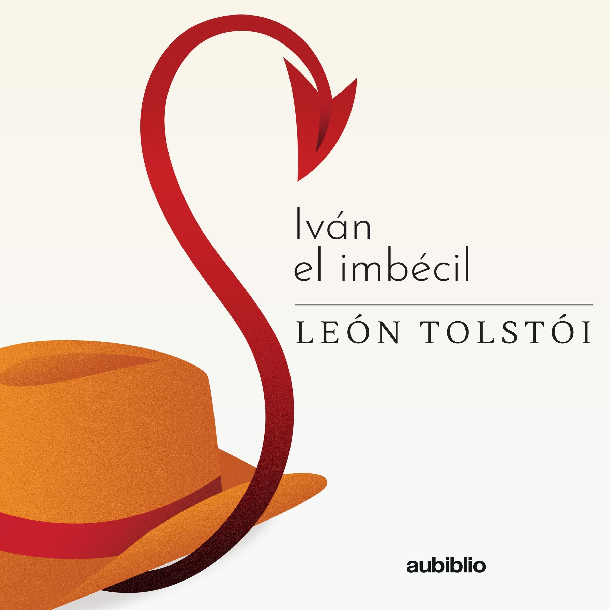 Iván el imbécil [Ivan the Idiot]