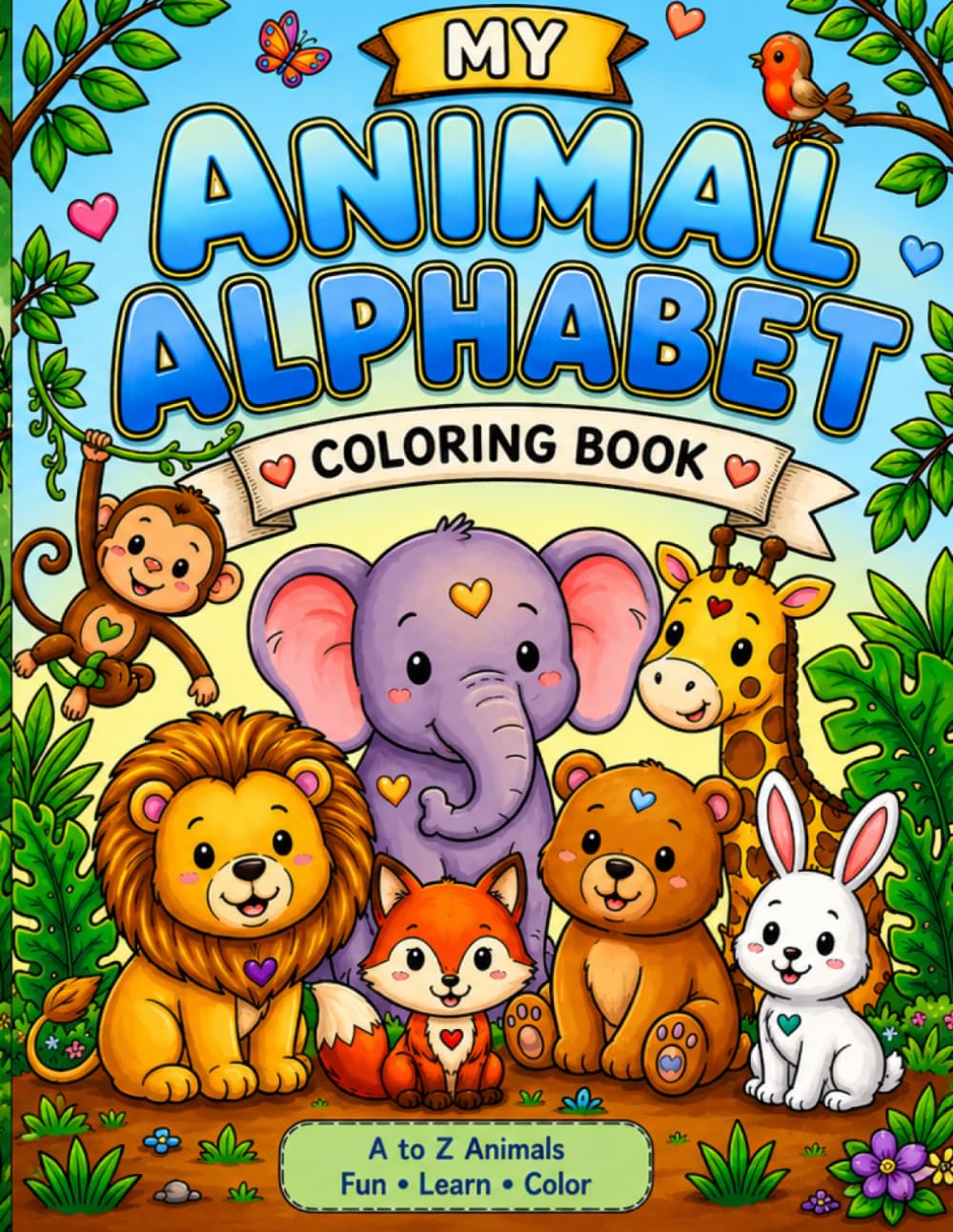My Animal Alphabet Coloring Book: A to Z Animals - Fun, Learn, Color