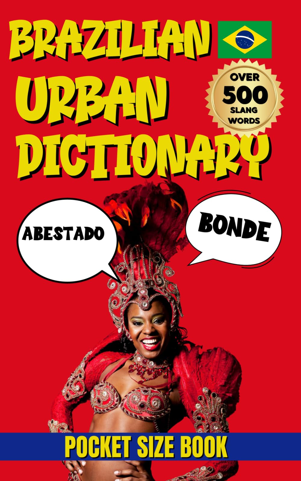 Brazilian Urban Dictionary: 500 Real Slang Expressions Brazilians Actually Use (Urban Slang Dictionary)
