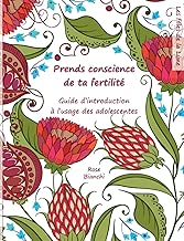 Download Prends conscience de ta fertilité : Guide d'introduction à l'usage des adolescentes PDF