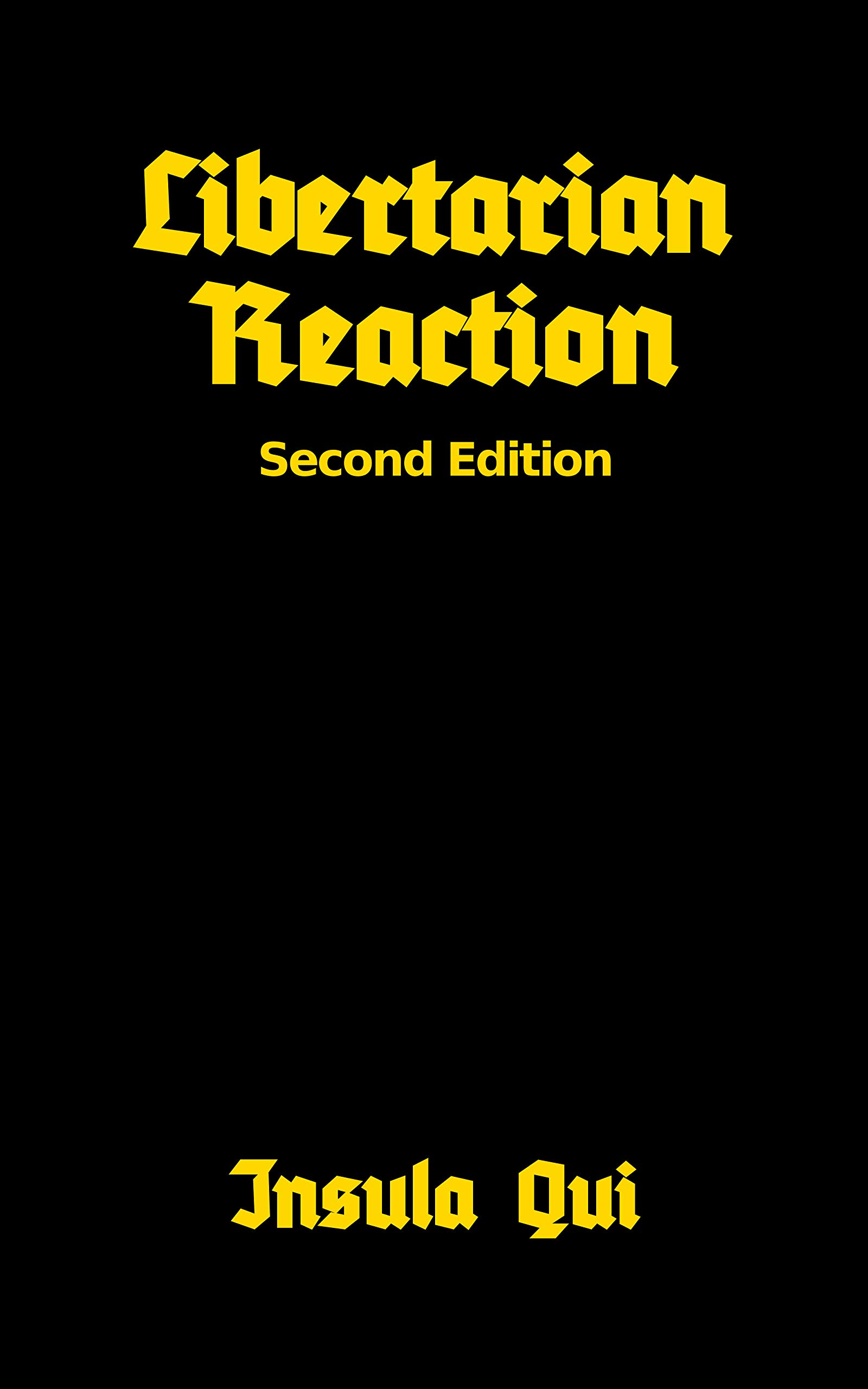 Libertarian Reaction: Second Edition