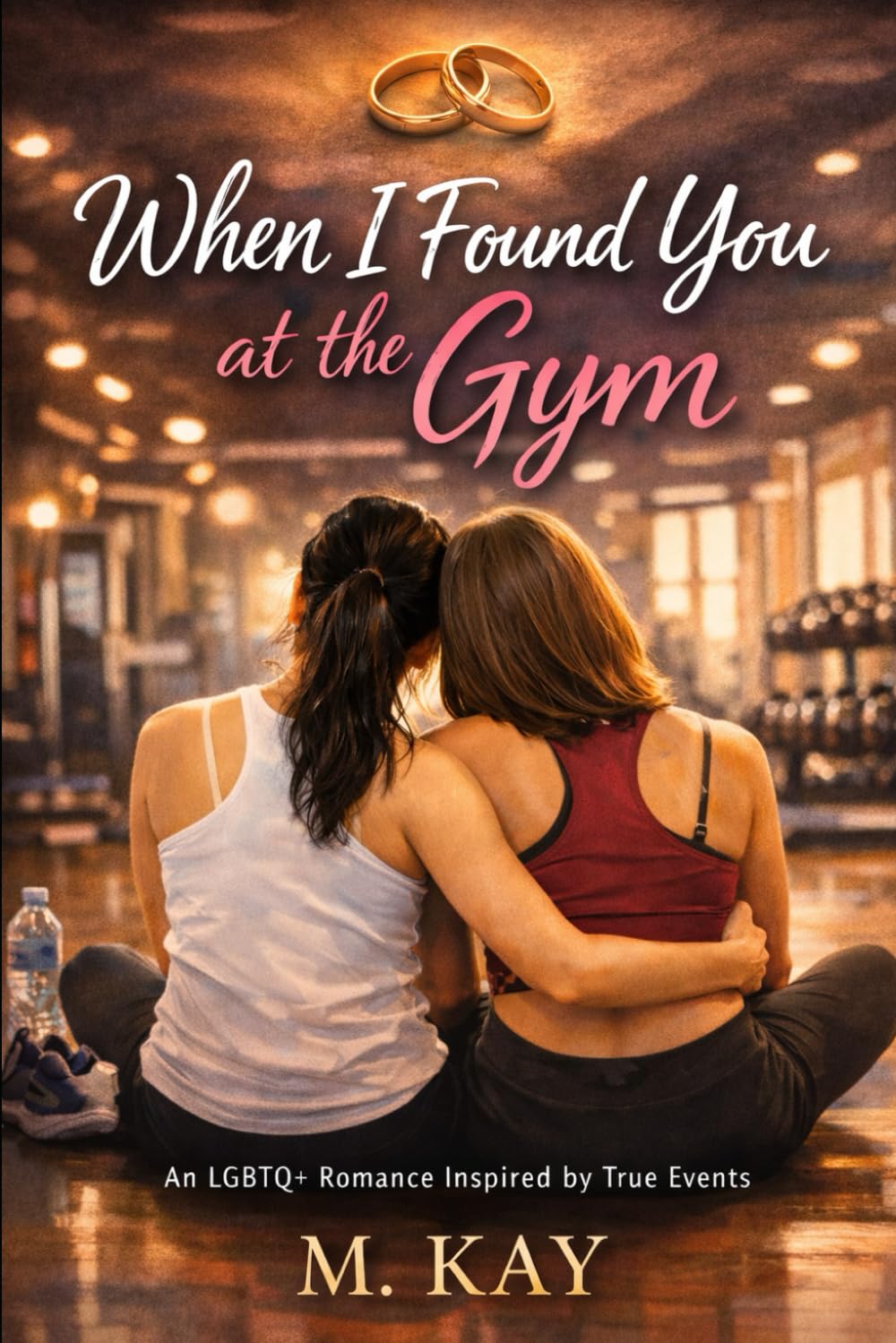 When I Found You at the Gym: 1 (The Gym to Forever Series)