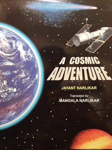 A Cosmic Adventure [hardcover] Jayant Narlikar,Mangala Narlikar [Jan 01, 2000]…