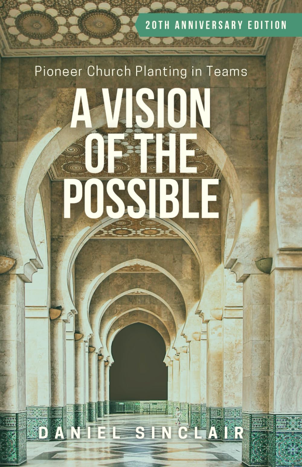 A Vision of the Possible: Pioneer Church Planting in Teams