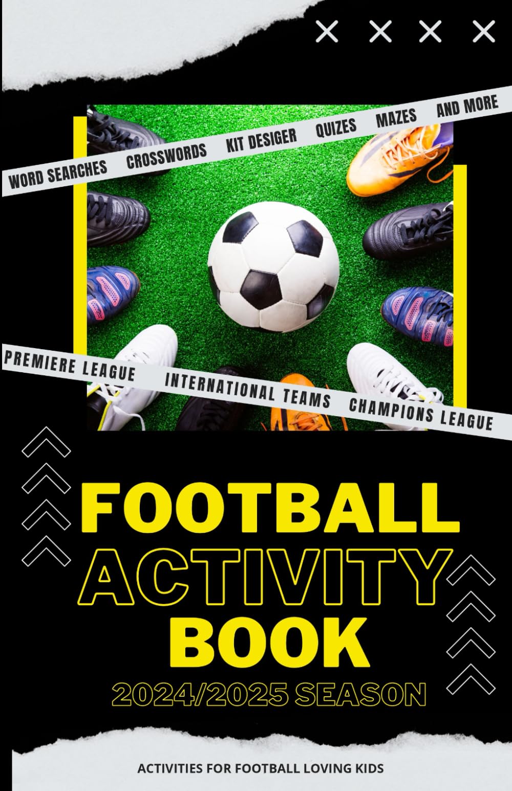 Football Activity Book for Kids 2024/25 Season: Multiple puzzles and activities for football loving kids aged 6+