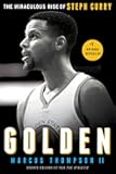 Golden: The Miraculous Rise of Steph Curry