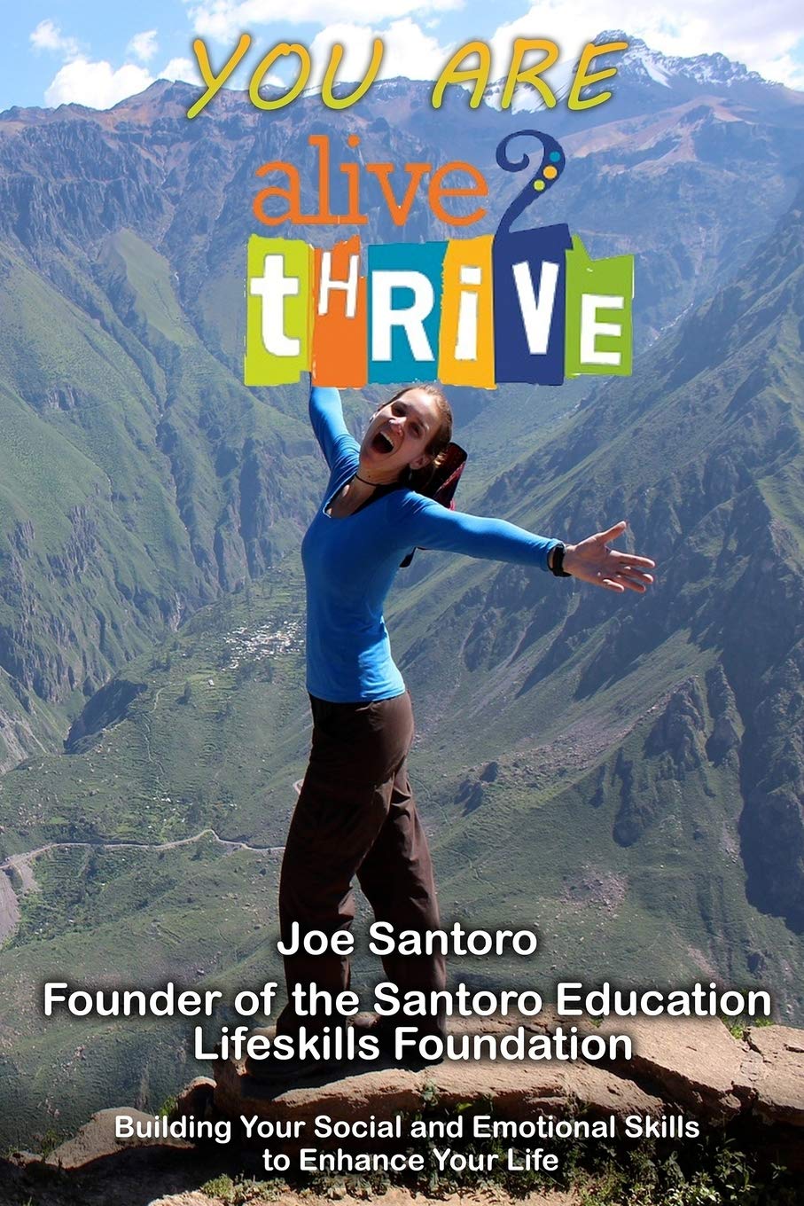 You Are Alive 2 Thrive: Building Your Social and Emotional Skills to Enhance Your Life