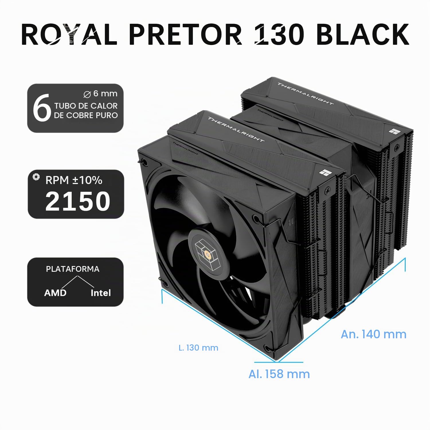 TR-Thermalright Royal Pretor 130 Black, Enfriador para CPU,Doble torre con 6 tubos de calor, Doble ventilador PWM,Cubierta superior con acabado mate cepillado en negro,Para AM5/AM4, Intel LGA1851/1700
