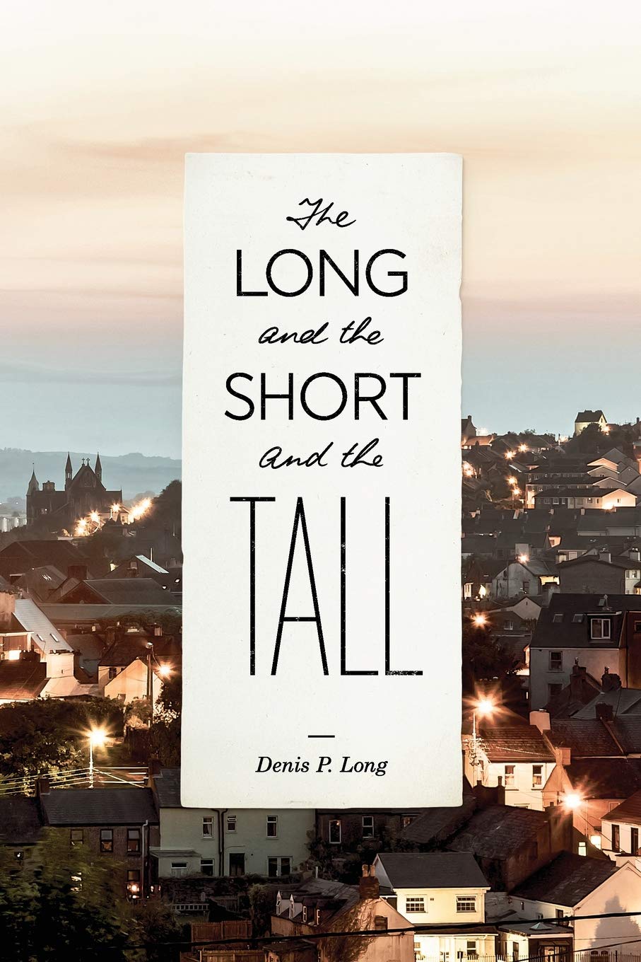 The Long and The Short and The Tall: A Collection of Stories and Articles