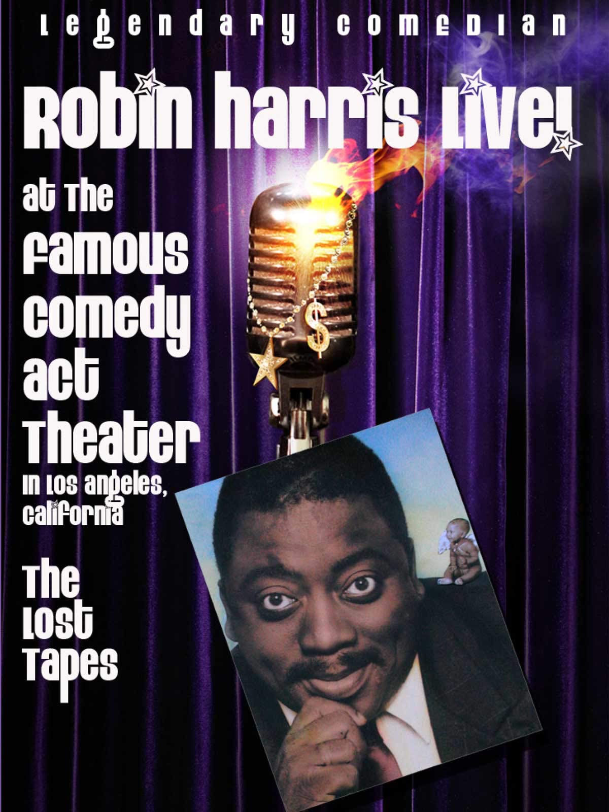 Robin Harris Live at The Famous Comedy Act Theater-The Lost Tapes