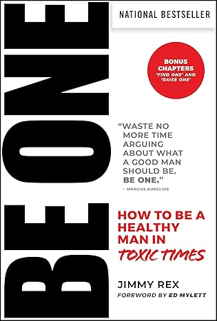 BE ONE: How to Be a Healthy Man in Toxic Times-Wow! eBook