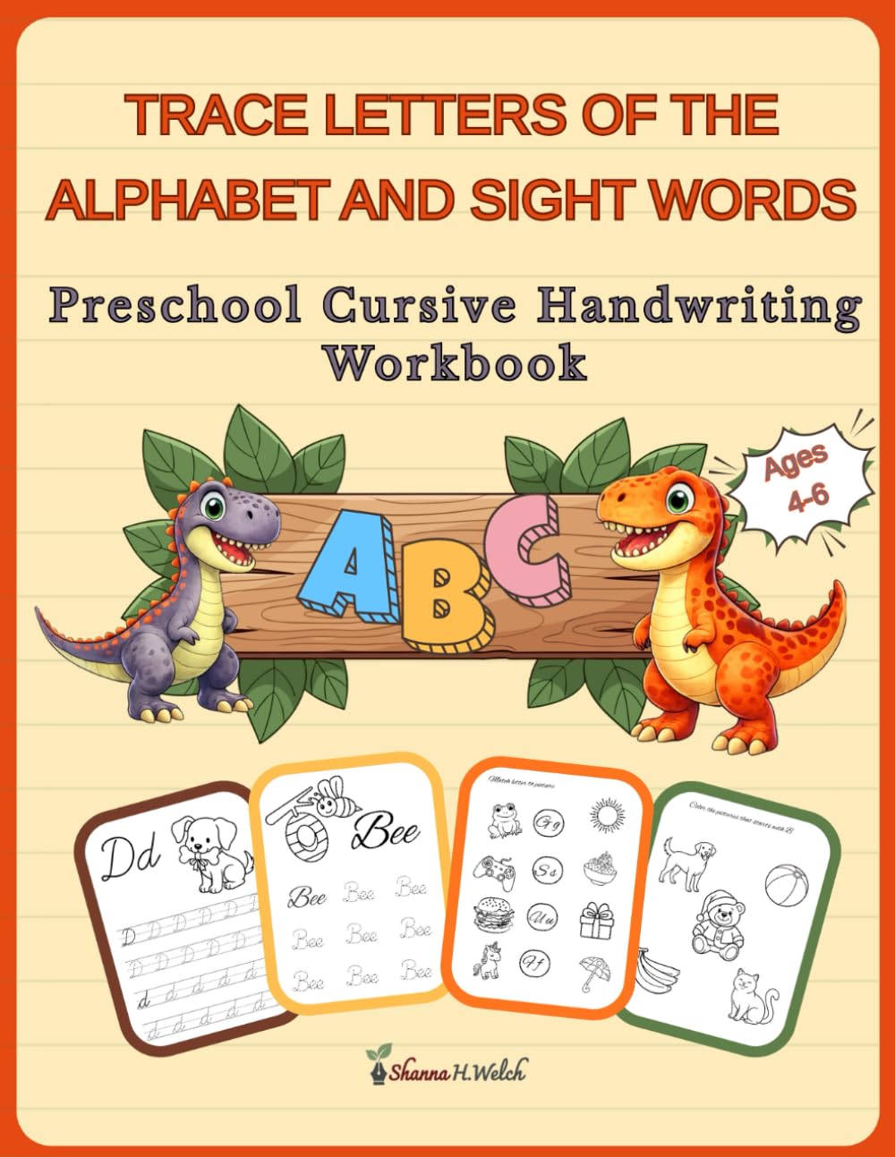 Trace Letters Of The Alphabet and Sight Words: Preschool Cursive Handwriting Workbook ages 4-6