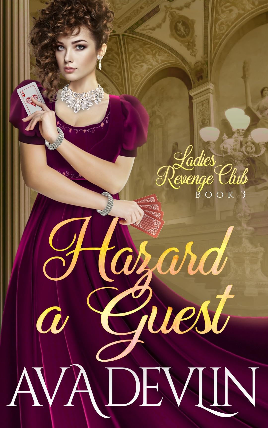 Hazard a Guest: A Slow Burn Regency Romance (Ladies' Revenge Club Book 3)