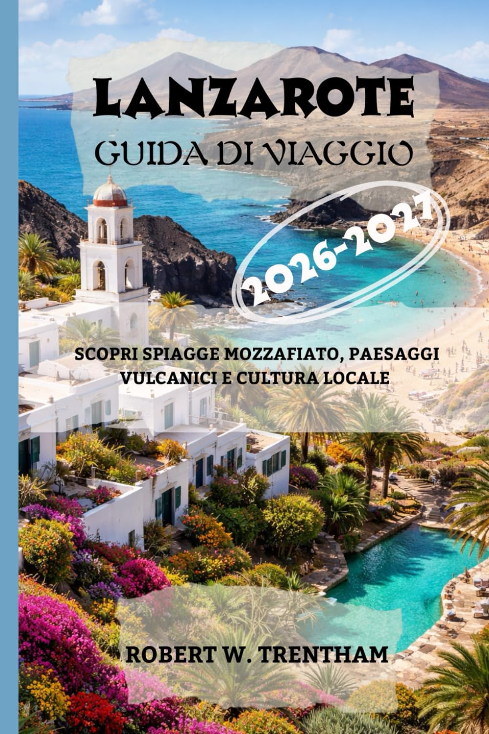 LANZAROTE Guida di viaggio 2026-2027