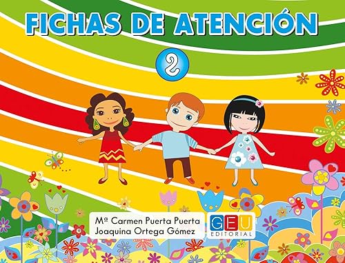 Fichas de atención 2 / Editorial GEU / Educación Infantil / Mejora la concentración del niño/a / Recomendado como apoyo y refuerzo / Actividades varias (PRIMARIA)
