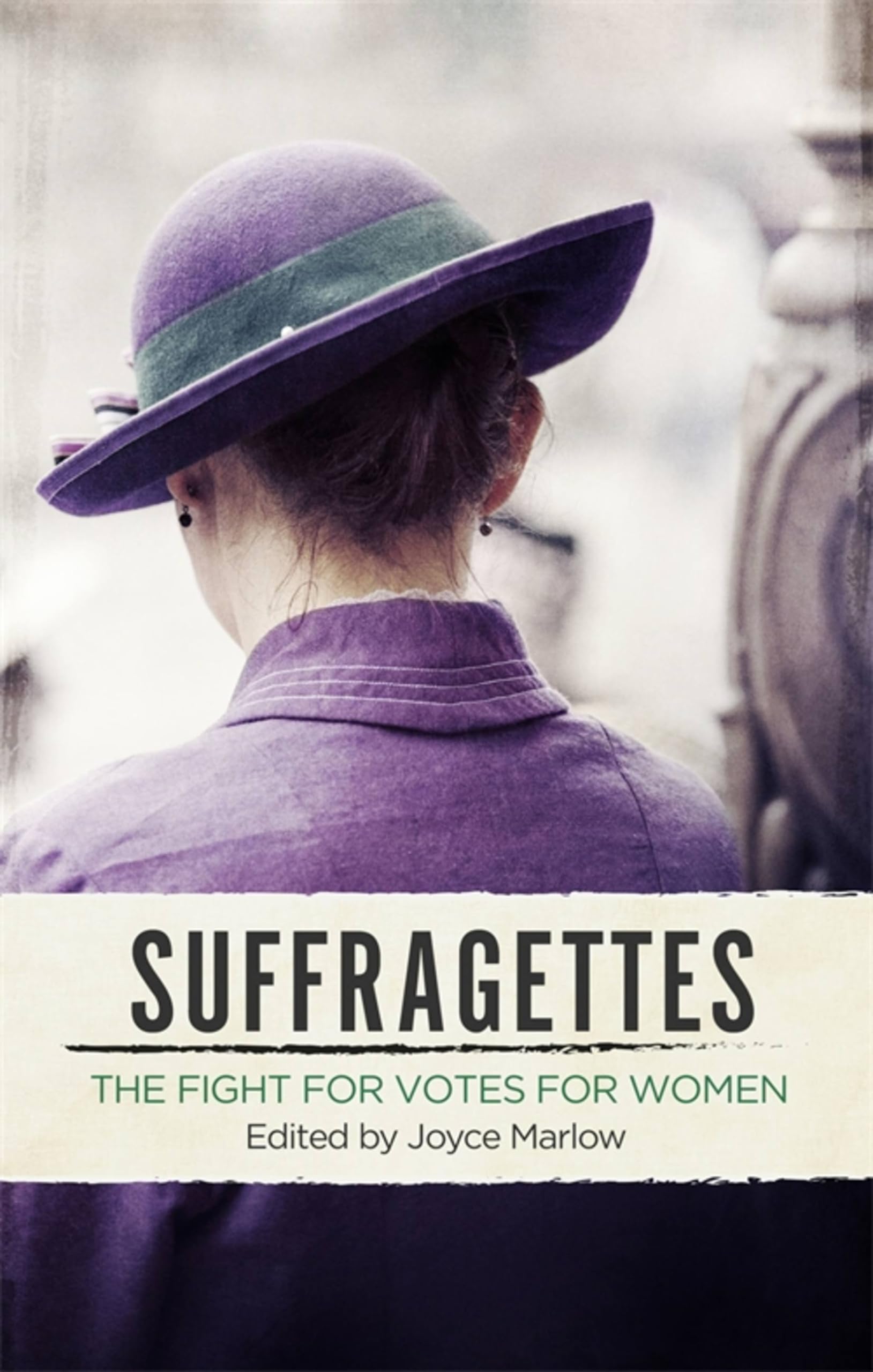 Suffragettes: The Fight for Votes for New Book, None,