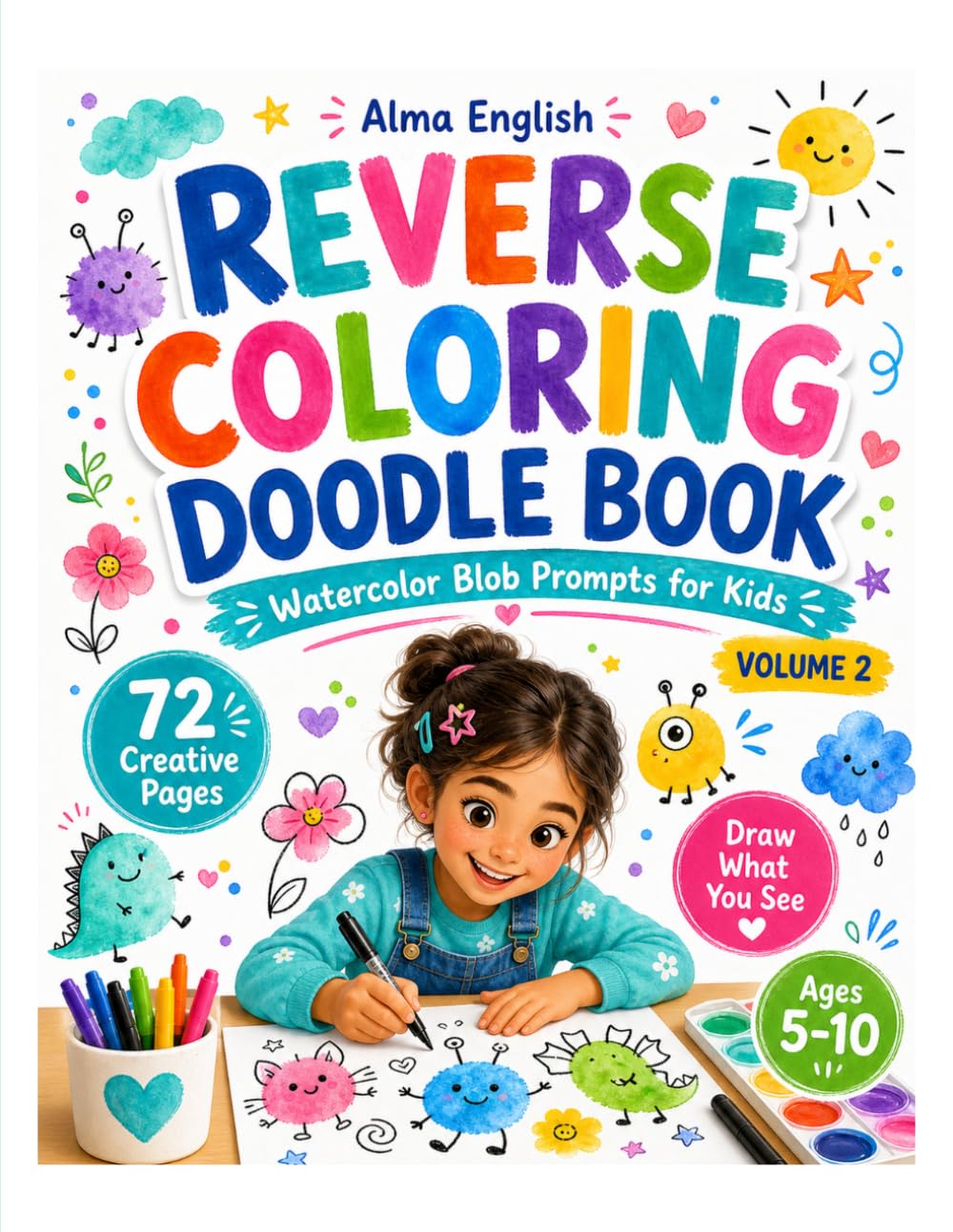 Reverse Coloring Doodle Book: Watercolor Blob Prompts for Kids: Draw What You See - Volume 2