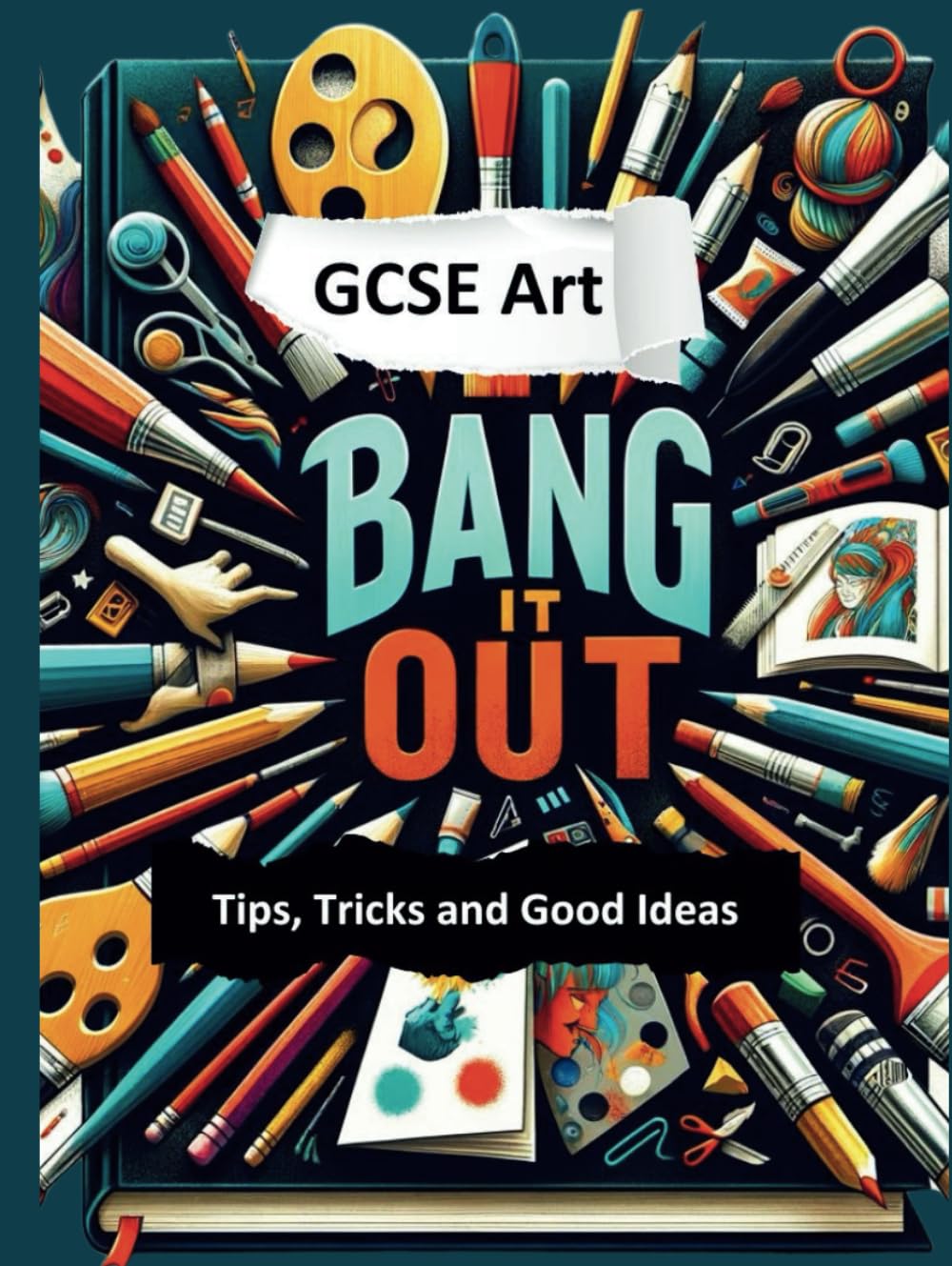 Guide GCSE Art Bang it Out astuces et idées pour réussir son projet artistique