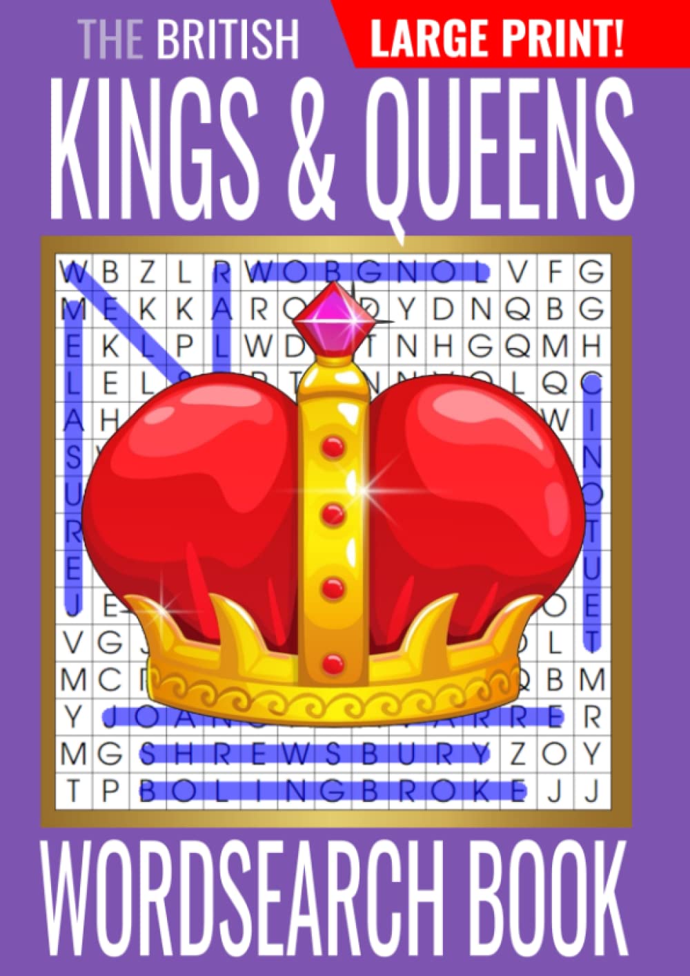 The British Kings and Queens Wordsearch Book (History Wordsearches)
