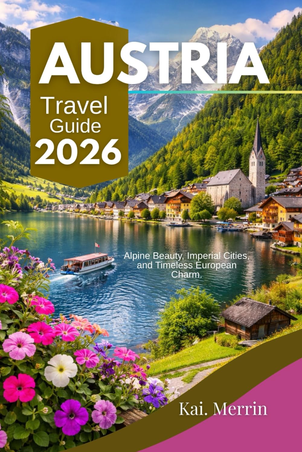 Austria Travel Guide 2026 (WanderSphere: The Global Travel Collection)