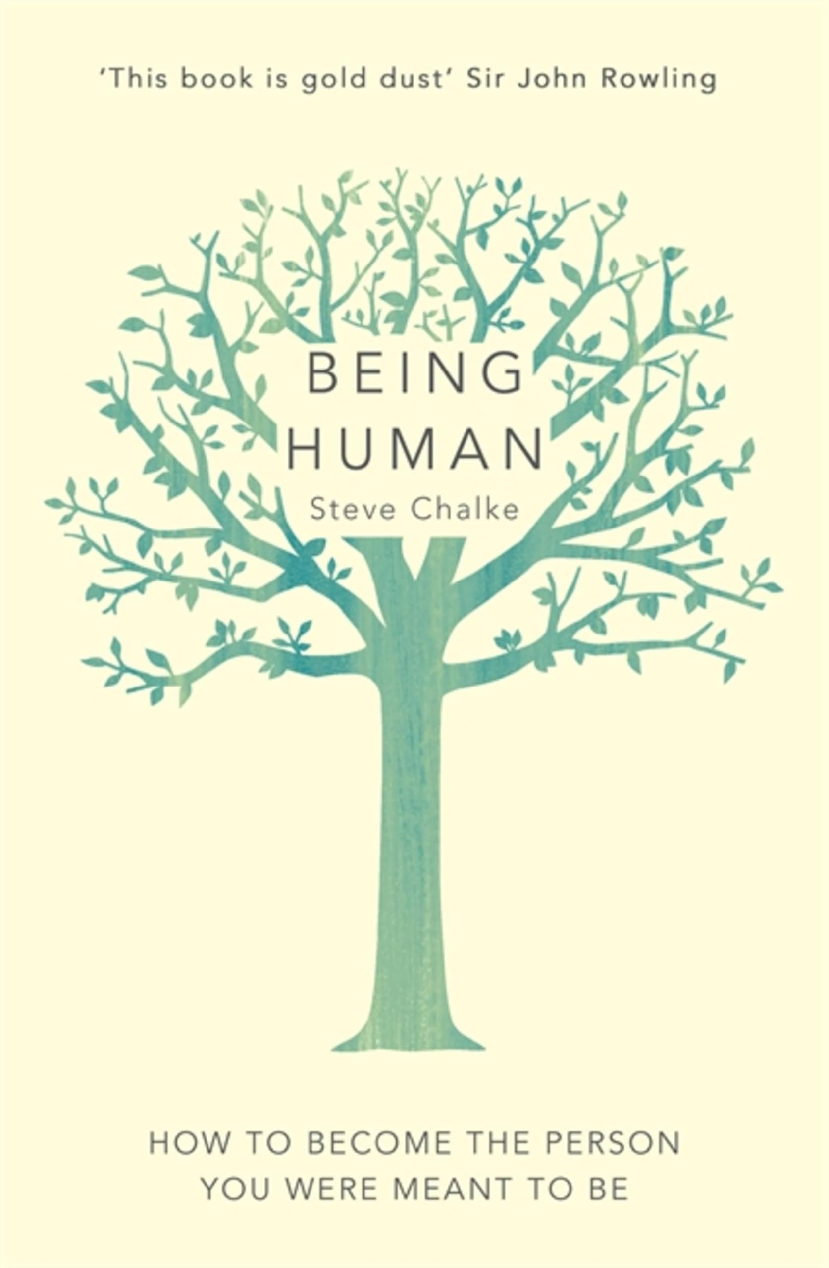 Being Human: How to become the person you were meant to be