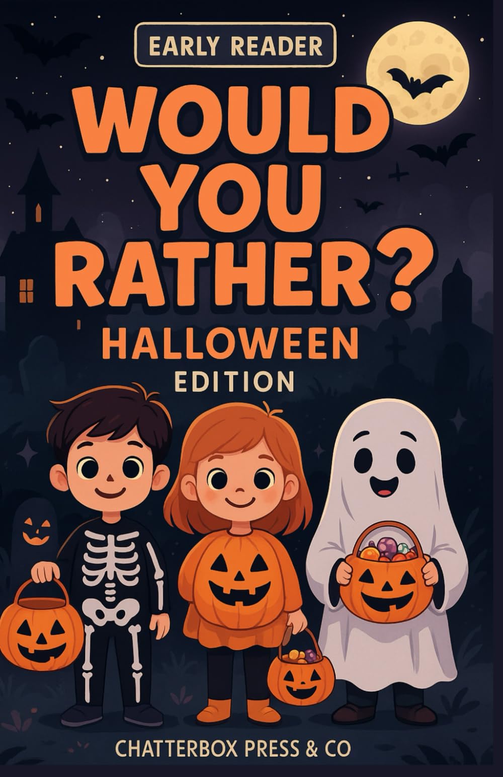 Would You Rather? Early Reader Halloween Edition: Spooky, Silly Questions for Kids Learning to Read
